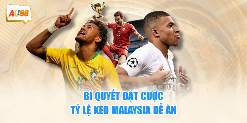 Tỷ Lệ Kèo Malaysia: Định Nghĩa Và Bí Quyết Săn Thưởng Lớn 4 Bí quyết đặt cược tỷ lệ kèo Malaysia dễ ăn