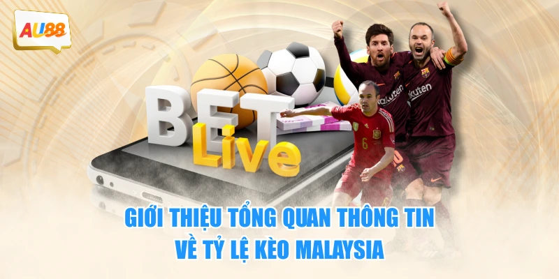 Tỷ Lệ Kèo Malaysia: Định Nghĩa Và Bí Quyết Săn Thưởng Lớn 2 Giới thiệu tổng quan thông tin về tỷ lệ kèo Malaysia