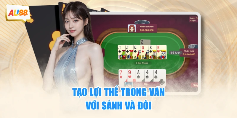 Luật Đánh Tiến Lên Miền Nam Chi Tiết, Dễ Hiểu Cho Người Mới 4 Tạo lợi thế trong ván với sảnh và đôi
